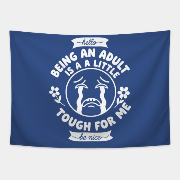 Struggling Adult Humor Tapestry by enrynz