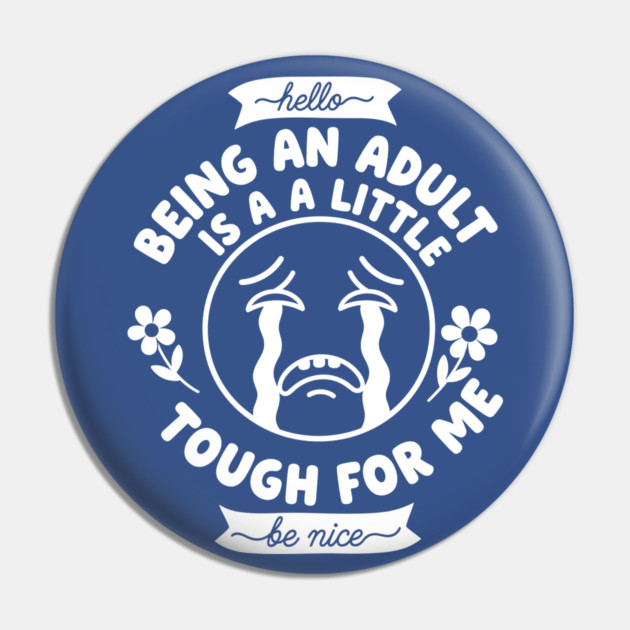 Struggling Adult Humor Pin by enrynz