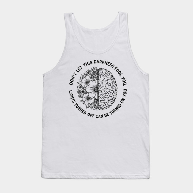 Don't Let Darkness Fool You Tank Top by enrynz