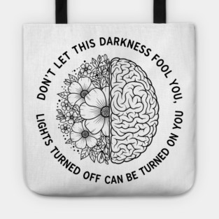 Don't Let Darkness Fool You Tote