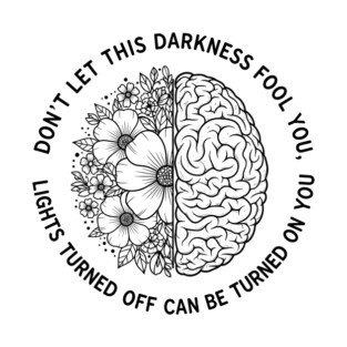 Don't Let Darkness Fool You T-Shirt