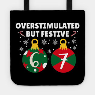 Overstimulated But Festive Christmas 67 Ornaments Tote