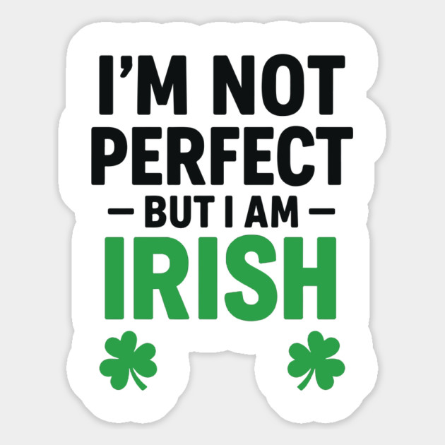 I'm Not Perfect But I am Irish Funny Quote Magnet by Researchand's Store