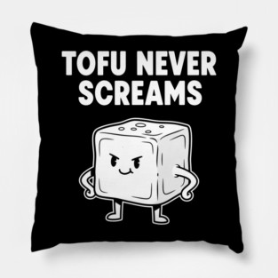 Tofu Never Screams Pillow