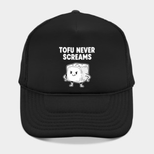 Tofu Never Screams Hat