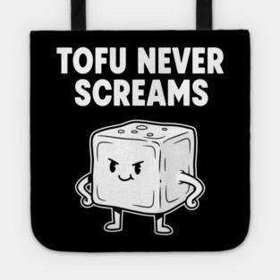 Tofu Never Screams Tote