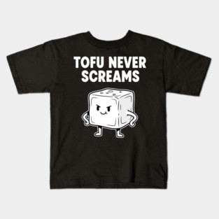 Tofu Never Screams Kids T-Shirt