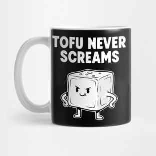 Tofu Never Screams Mug