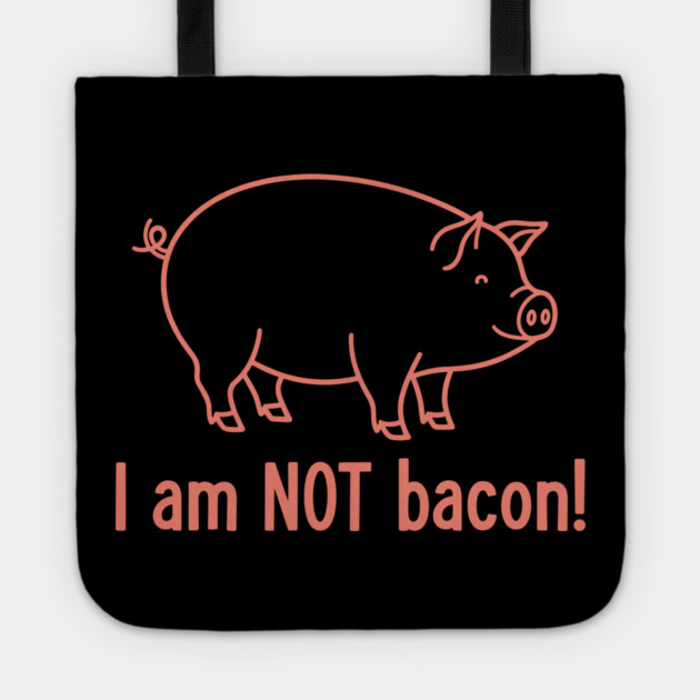 I'm am not Bacon! Tote by enrynz