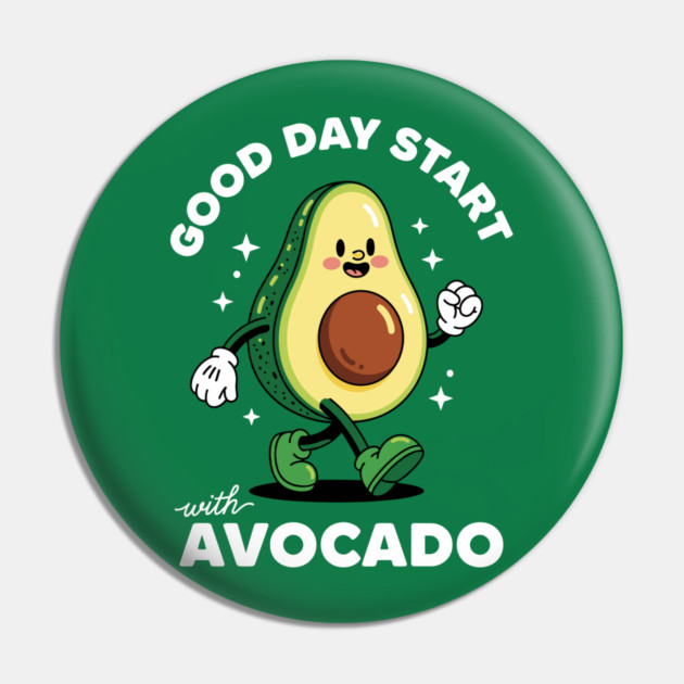 Good Day Start with Avocado Pin by enrynz