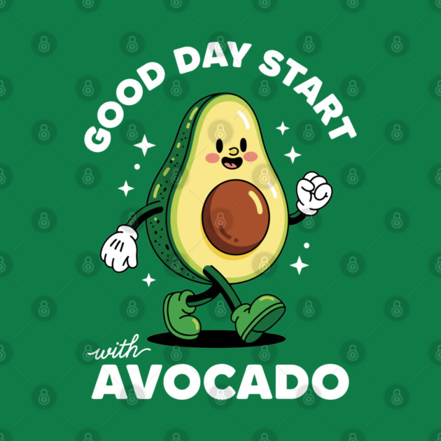 Good Day Start with Avocado by enrynz