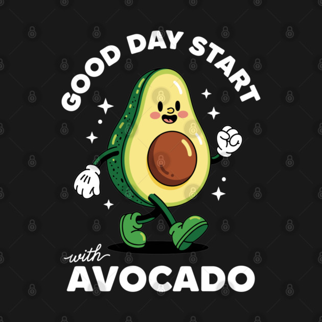 Good Day Start with Avocado by enrynz