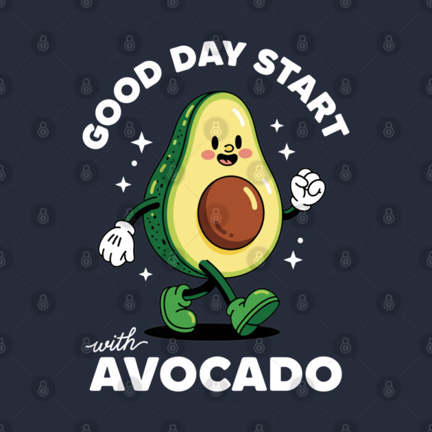 Good Day Start with Avocado by enrynz