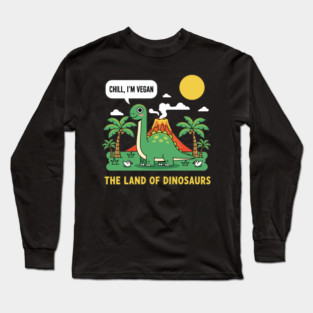 Vegan: The Land Of Dinosaurs Long Sleeve T-Shirt