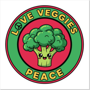 Peace Love Veggies Posters and Art