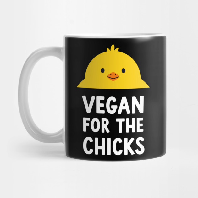 Vegan For The Chicks by enrynz