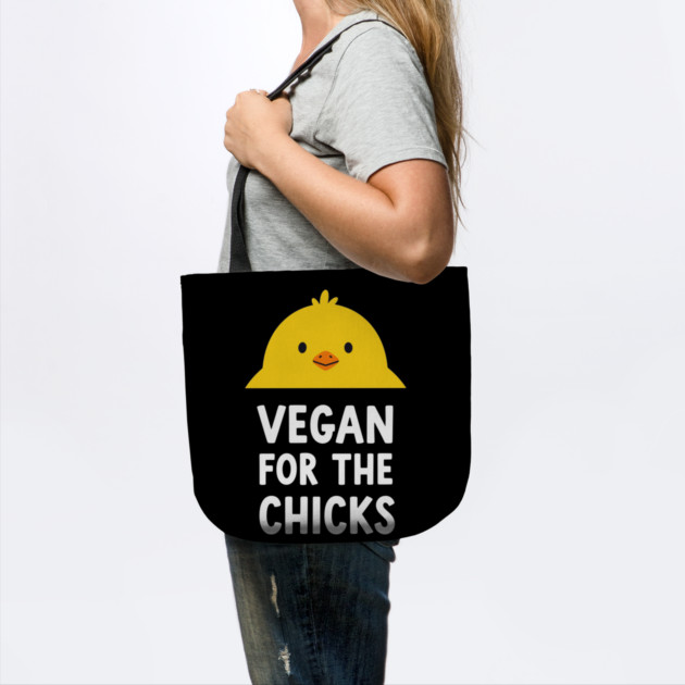 Vegan For The Chicks by enrynz