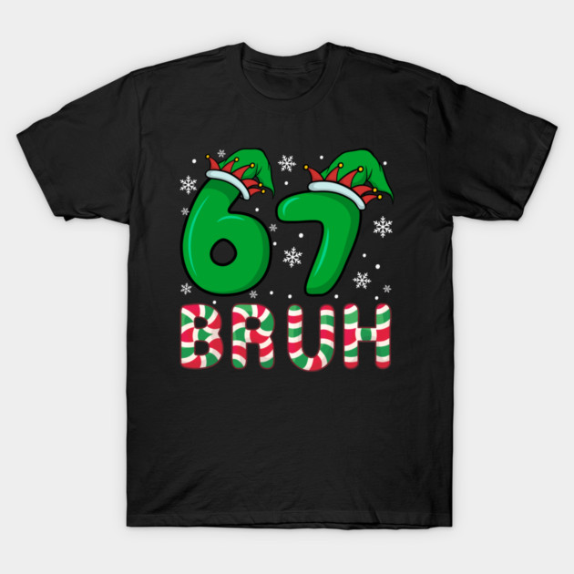 67 Bruh Christmas Elf Hat Candy Cane T-Shirt by Creatifly Graphic Tees