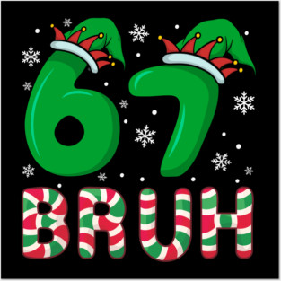67 Bruh Christmas Elf Hat Candy Cane Posters and Art