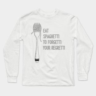 Laugh Out Loud Spaghetti Long Sleeve T-Shirt