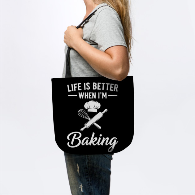 Life is Better When I'm Baking by enrynz