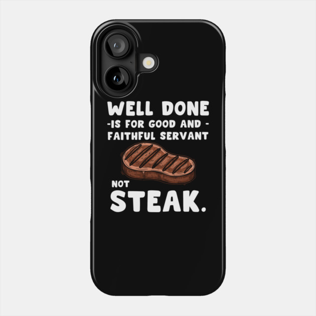 Sizzling Steak Phone Case by enrynz