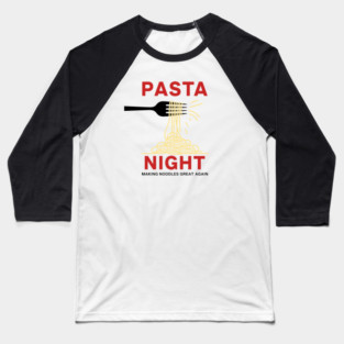 Making Noodles Great Again Baseball T-Shirt