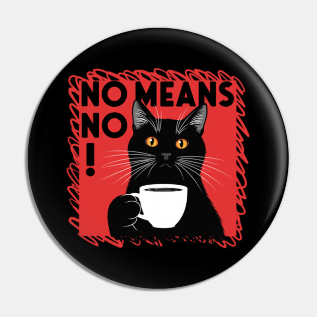 No Means No Pin by enrynz