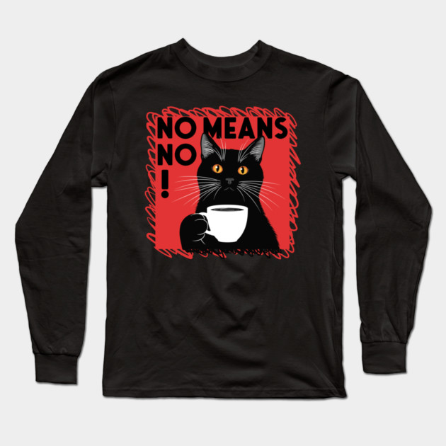 No Means No Long Sleeve T-Shirt by enrynz