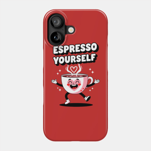 Espresso Yourself Phone Case by enrynz