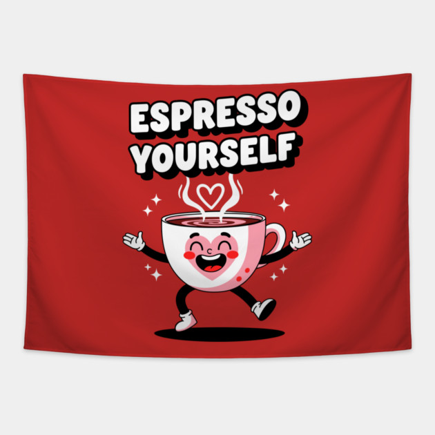 Espresso Yourself Tapestry by enrynz