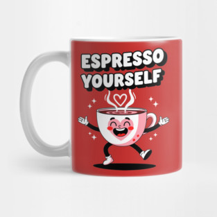 Espresso Yourself Mug
