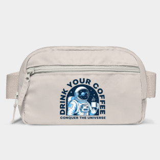 Drink Your Coffee Conquer the Universe Bag