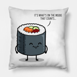 It's What's on the Inside That Counts Pillow