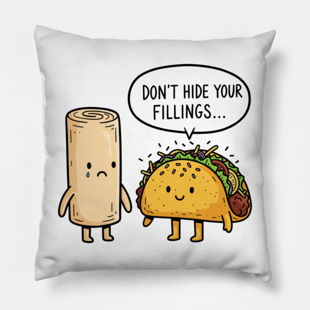 Don't Hide Your Fillings Pillow by enrynz