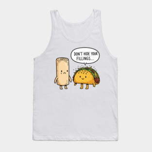 Don't Hide Your Fillings Tank Top