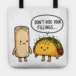 Don't Hide Your Fillings Tote