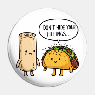 Don't Hide Your Fillings Pin