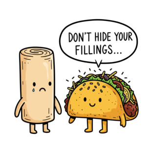 Don't Hide Your Fillings T-Shirt