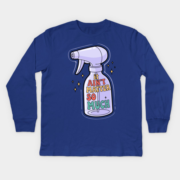 It Aint Matter So Much Kids Long Sleeve T-Shirt by enrynz