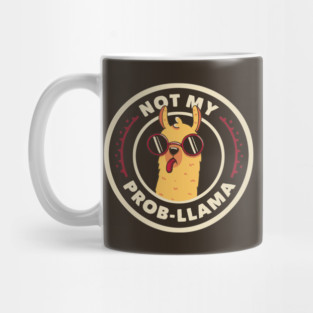 Not My Prob-Llama by Tobe Fonseca Mug