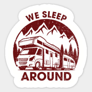 We Sleep Around Cheeky RV Wanderlust Humor Magnet