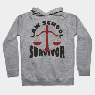 Law School Survivor Future Lawyer Humor Hoodie