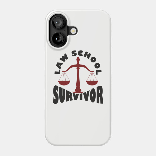 Law School Survivor Future Lawyer Humor Phone Case by Anticorporati