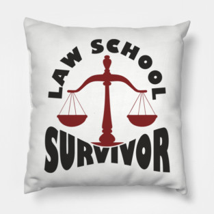 Law School Survivor Future Lawyer Humor Pillow