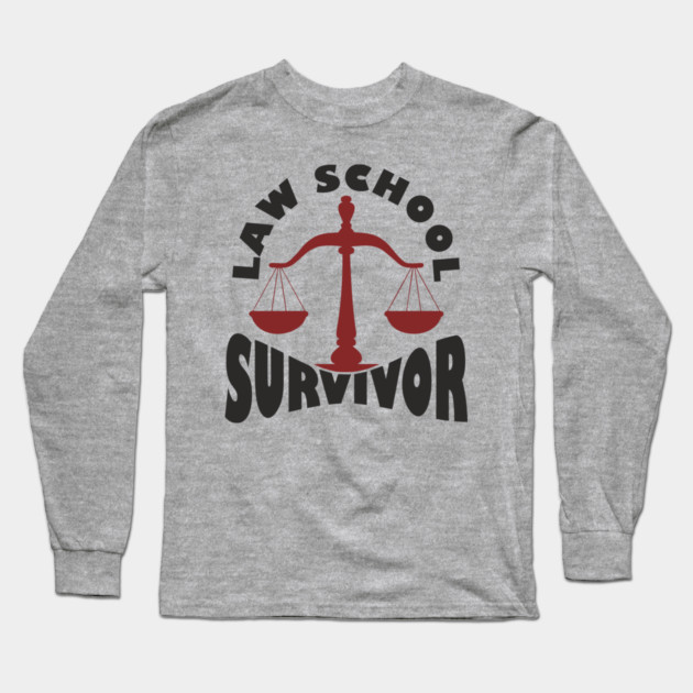 Law School Survivor Future Lawyer Humor Long Sleeve T-Shirt by Anticorporati