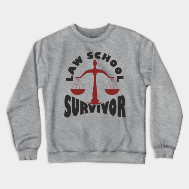 Law School Survivor Future Lawyer Humor Crewneck Sweatshirt by Anticorporati