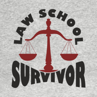 Law School Survivor Future Lawyer Humor T-Shirt