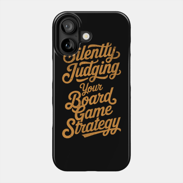 Silently Judging you Board Game Strategy Distressed for Tabletop Fans Phone Case by Joaddo