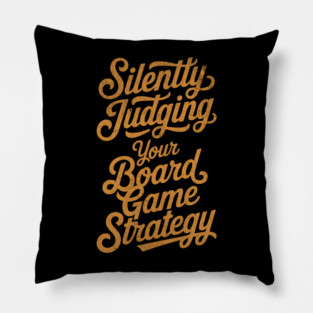 Silently Judging you Board Game Strategy Distressed for Tabletop Fans Pillow
